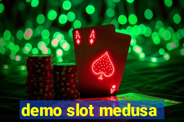 demo slot medusa