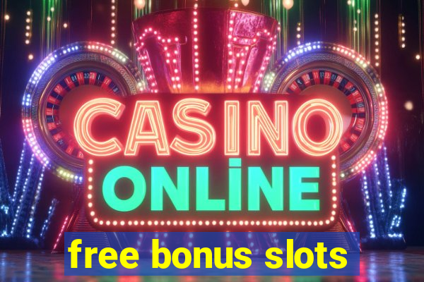 free bonus slots