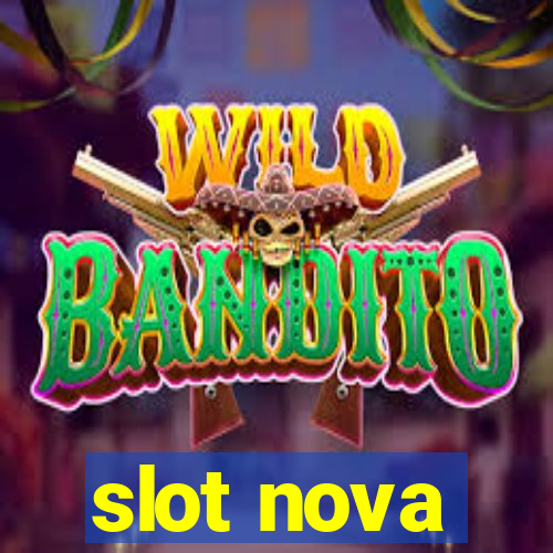 slot nova