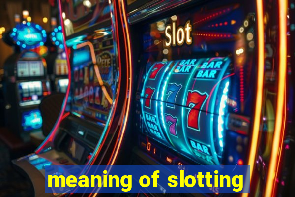 meaning of slotting