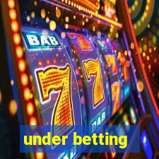 under betting