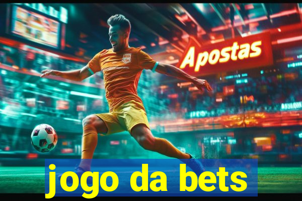 jogo da bets