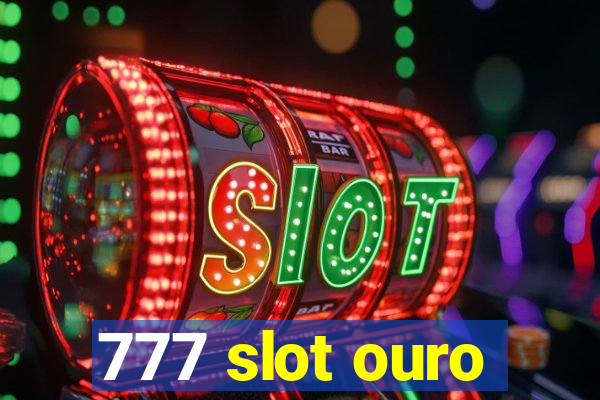 777 slot ouro