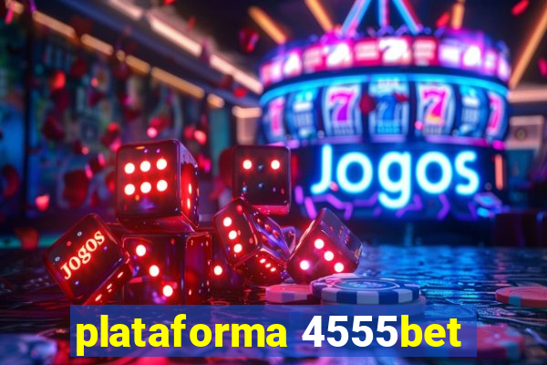 plataforma 4555bet