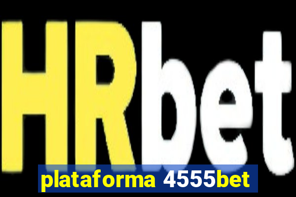 plataforma 4555bet