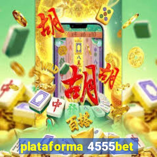 plataforma 4555bet