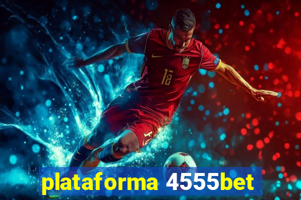 plataforma 4555bet