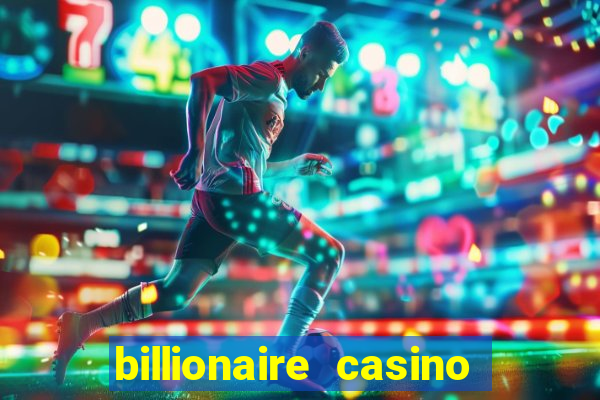 billionaire casino slot games