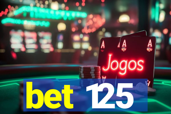 bet 125