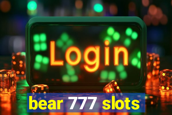 bear 777 slots