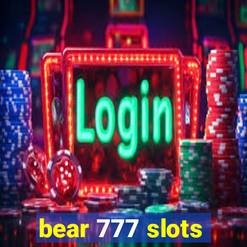 bear 777 slots