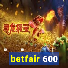 betfair 600