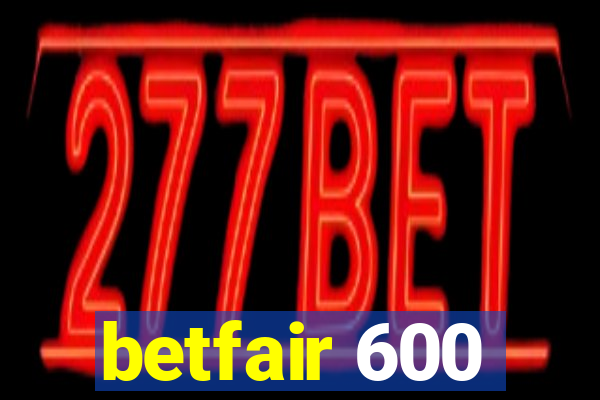 betfair 600