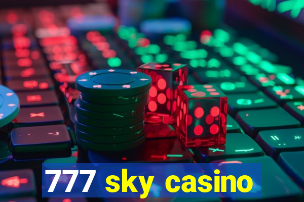 777 sky casino