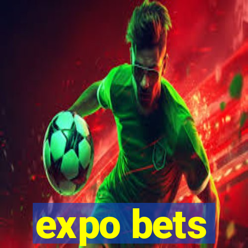 expo bets