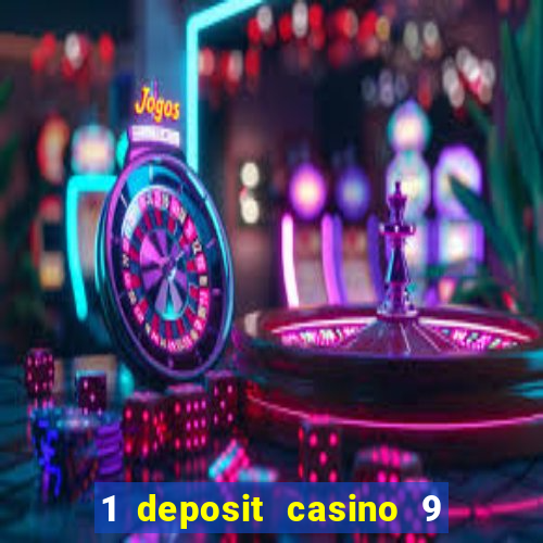 1 deposit casino 9 masks of fire