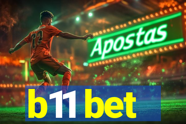 b11 bet