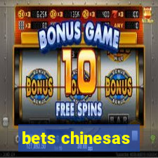 bets chinesas