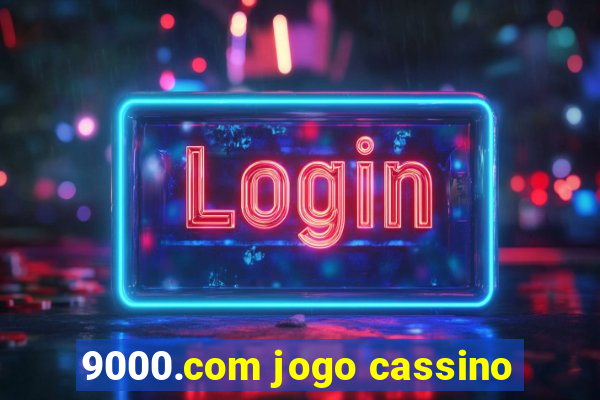 9000.com jogo cassino