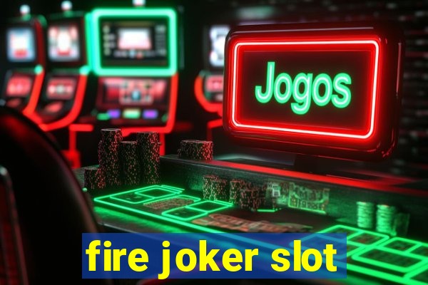 fire joker slot