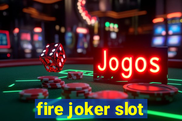 fire joker slot