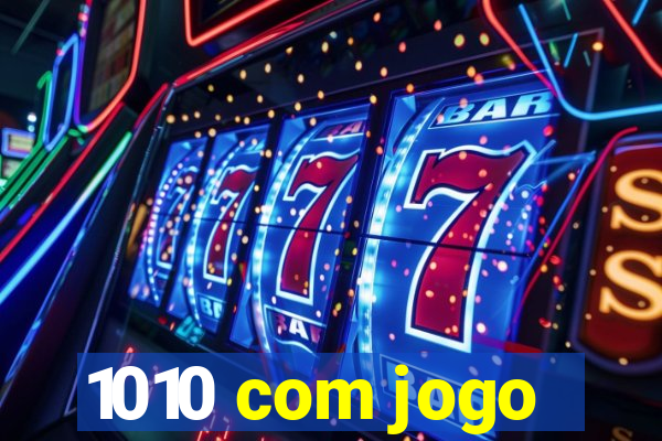 1010 com jogo