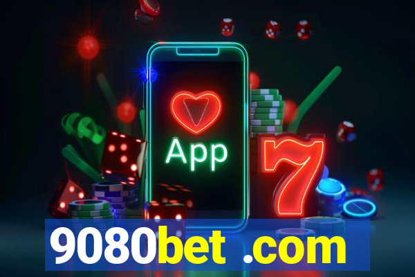 9080bet .com