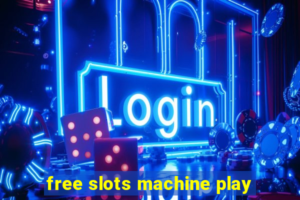 free slots machine play