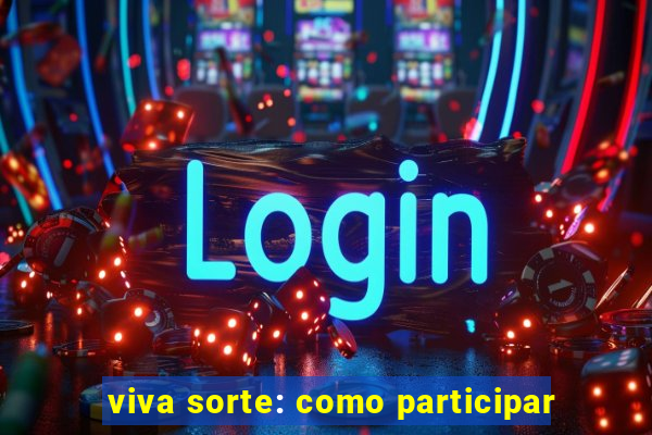 viva sorte: como participar