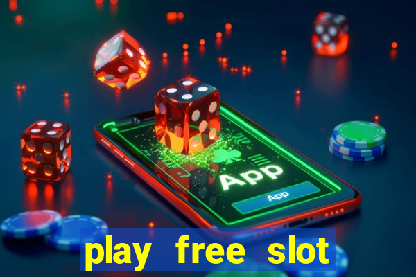 play free slot machine games