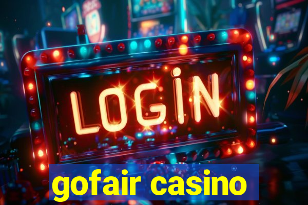 gofair casino