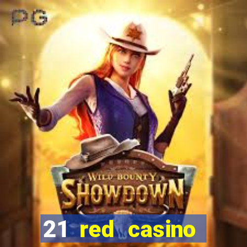 21 red casino bonus code