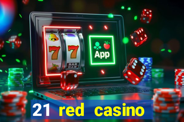 21 red casino bonus code