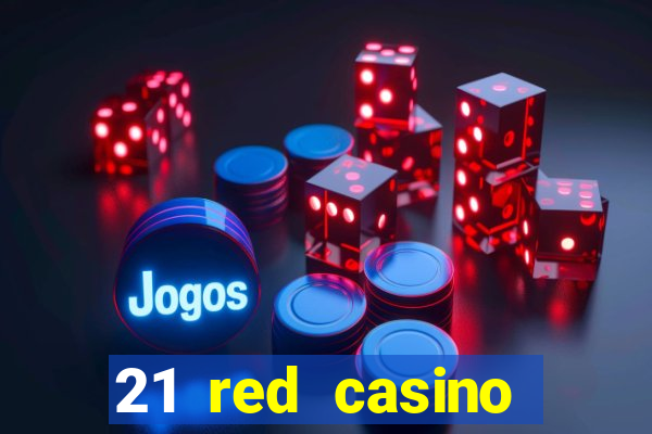 21 red casino bonus code