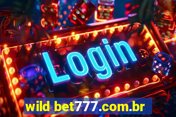 wild bet777.com.br