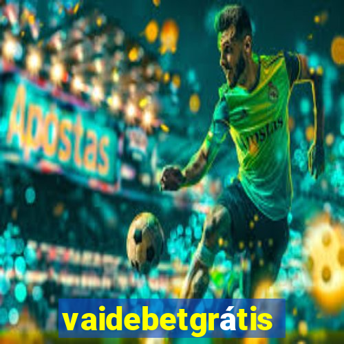 vaidebetgrátis