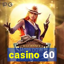 casino 60