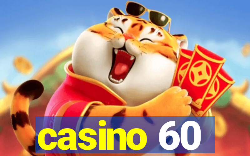 casino 60