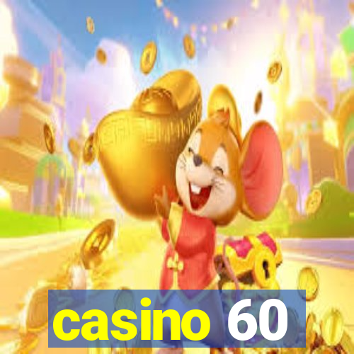 casino 60