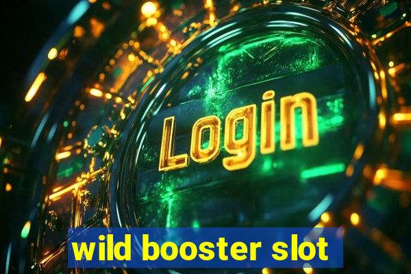 wild booster slot