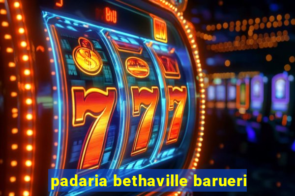 padaria bethaville barueri