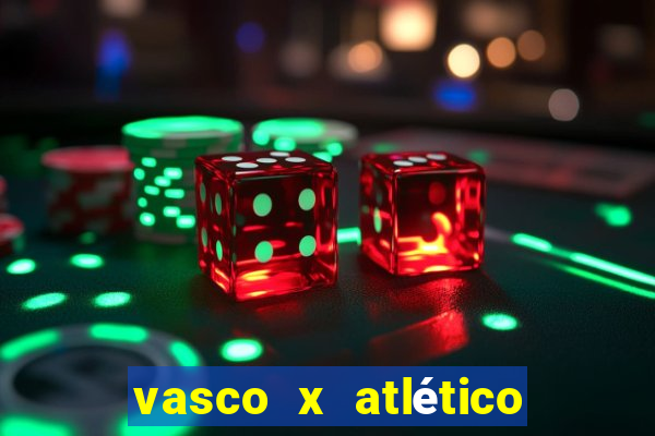 vasco x atlético mg onde assistir