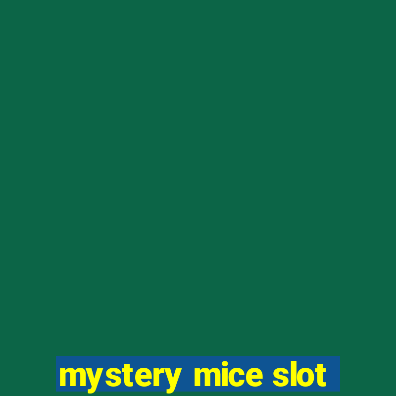 mystery mice slot