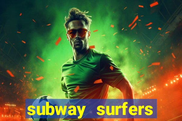 subway surfers depósito mínimo 1 real