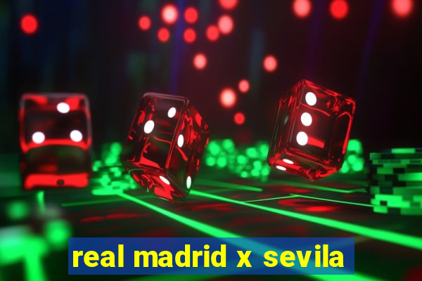 real madrid x sevila