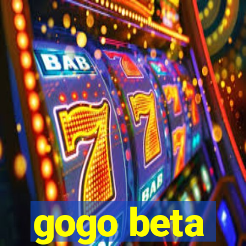 gogo beta