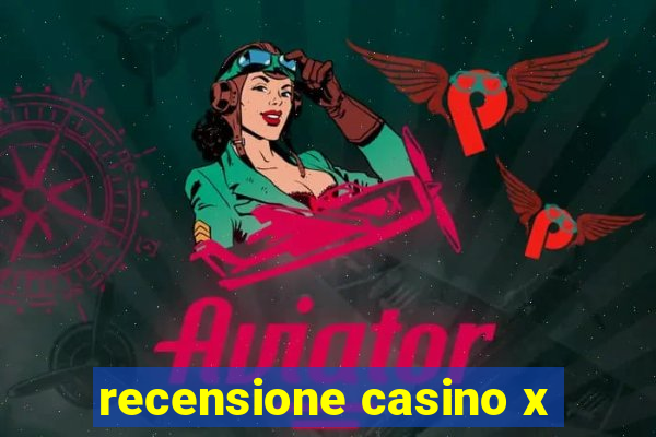 recensione casino x