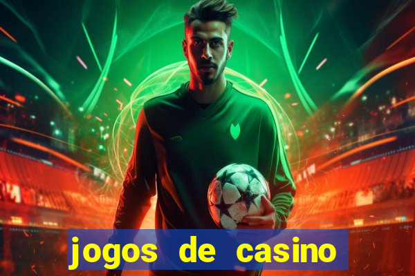 jogos de casino sem deposito