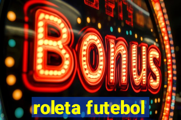 roleta futebol