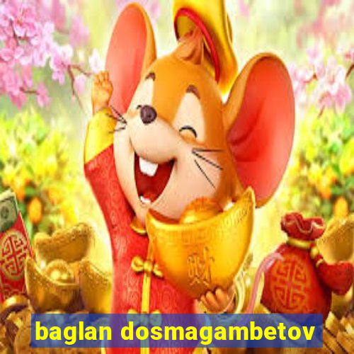 baglan dosmagambetov